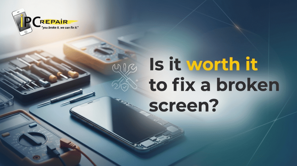 Is it worth it to fix a broken screen?