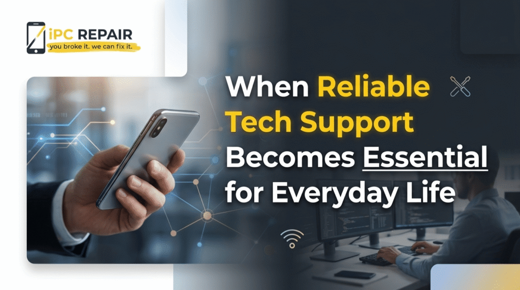 When Reliable Tech Support Becomes Essential for Everyday Life