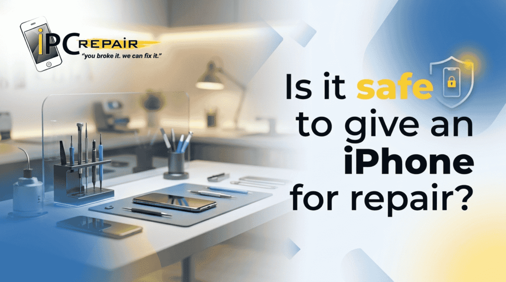 Is it safe to give an iPhone for repair