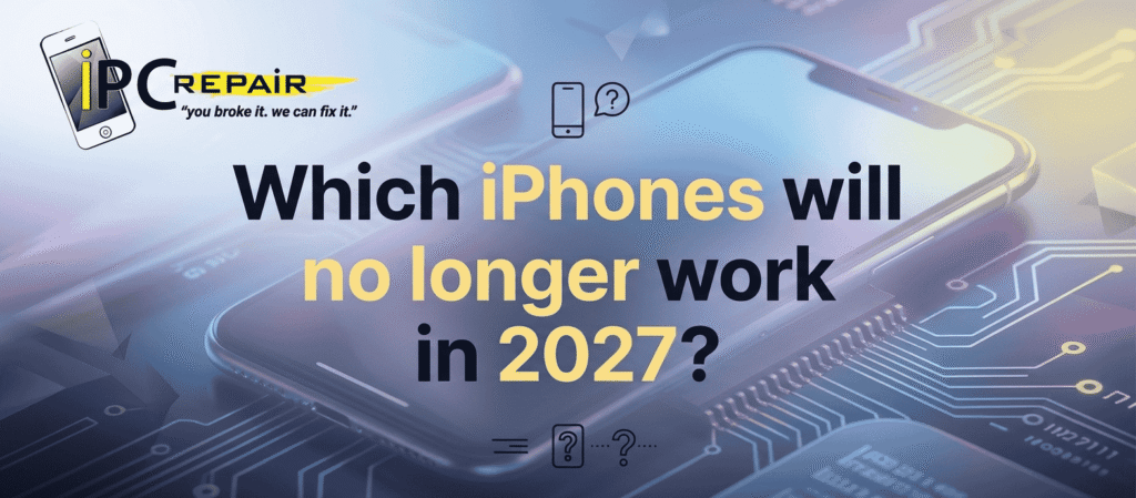 Which iPhones will no longer work in 2027