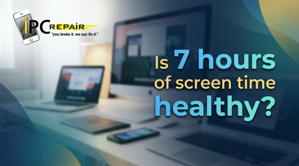 Is 7 hours of screen time healthy?